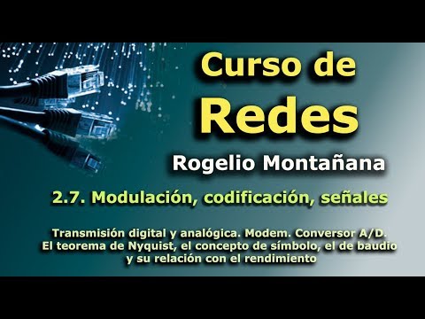 Curso de Redes. 2.7. Modulación, codificación, señales.
