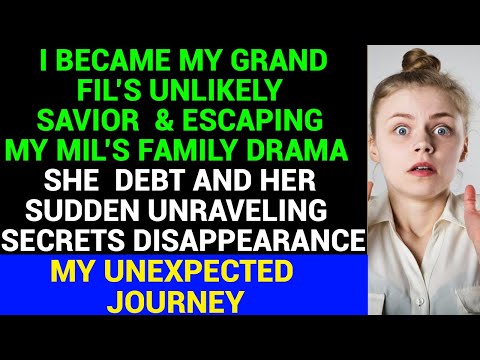 I Became My Grandfather-In-Law’s Unlikely Savior & Escaping My Mil’s Family Drama She Debt