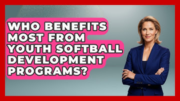 Who Benefits Most From Youth Softball Development Programs? | Softball Basics and Beyond News