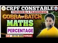 Maths By Manish Sir | Percentage |CRPF Tradesman &amp; Technical |COBRA BATCH RWA