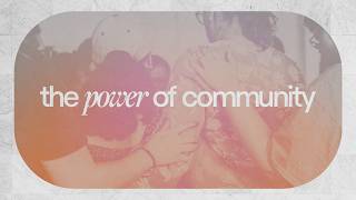 The Power of Community: Part 2