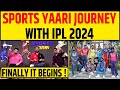 Ipl 2024 is here finally it begins journey with sports yaari