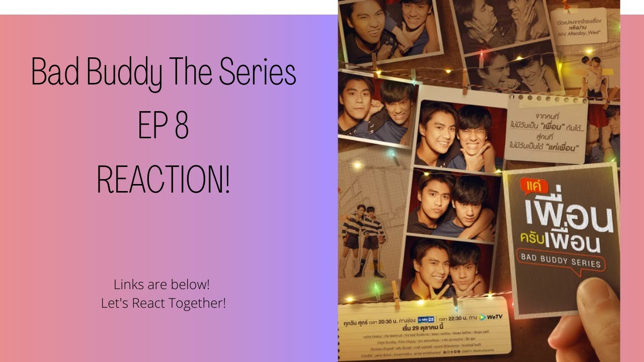Bad Buddy Ep8 Reaction