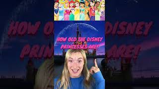 How OLD The DISNEY PRINCESSES Actually ARE!😱