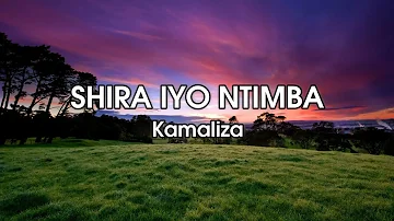Shira Iyo Ntimba ya Kamaliza | Lyrics| Karahanyuze Nyarwanda