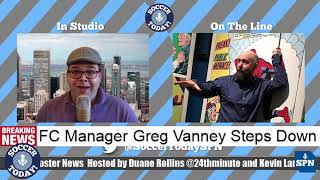 Breaking News: Greg Vanney Steps Down As TFC Manager - Soccer Today