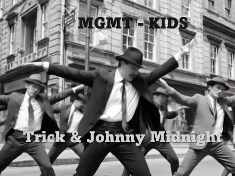 Trick & Johnny Midnight - KIDS Revolution