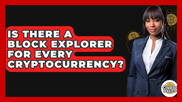Is There A Block Explorer For Every Cryptocurrency? - CryptoBasics360.com