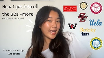 How I got into all the UCs +more | stats, ecs, essays, and advice