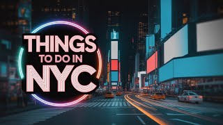 Top 10 Things to Do in New York City