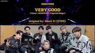 [가사 ; LYRICS] ENHYPEN (엔하이픈) - VERY GOOD (Original: Block B) | COVER | ENHYPEN LYRICS