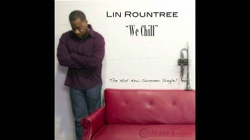 Lin Rountree - We Chill