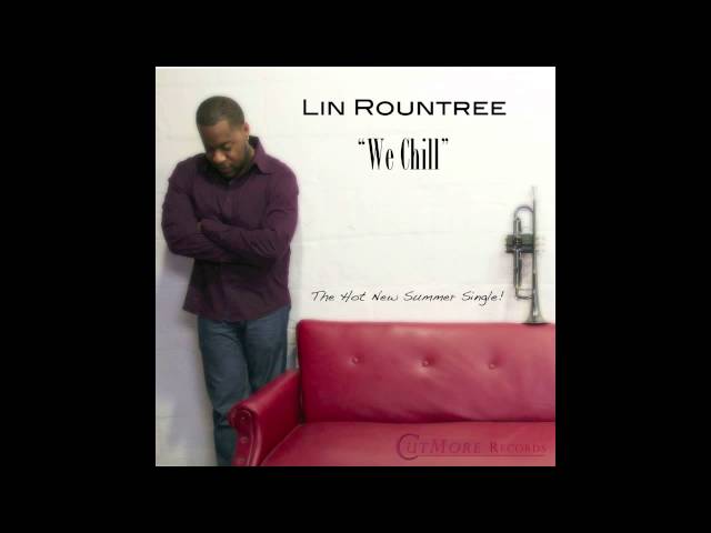 Lin Rountree - We Chill