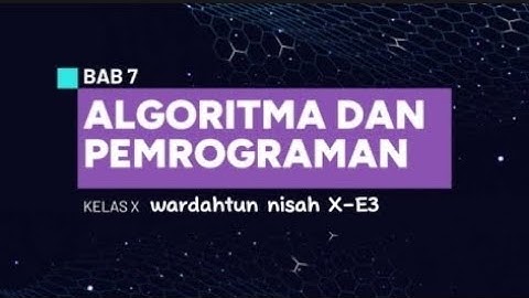 Materi Algoritma dan Pemrograman Bab 7 Informatika Kelas 10