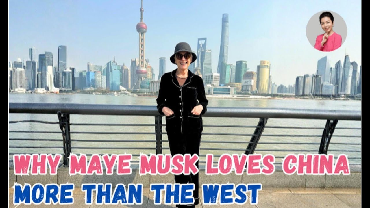Почему Мэй Маск любит Китай больше, чем Запад