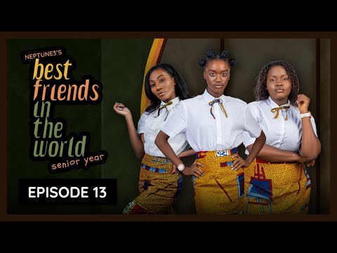 Best Friends in the World: Senior Year | Episode 13