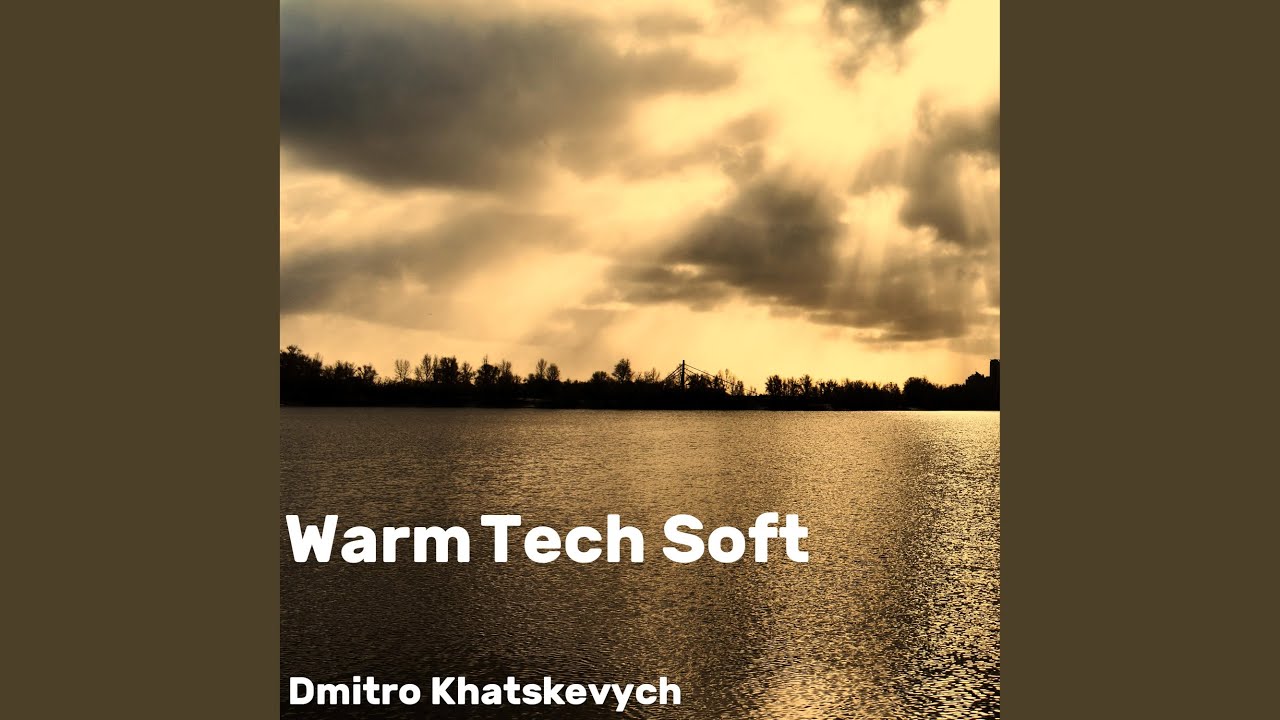 Warm Tech Soft - YouTube