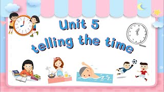 Unit 5 Telling the time (Present Continuous Tense)