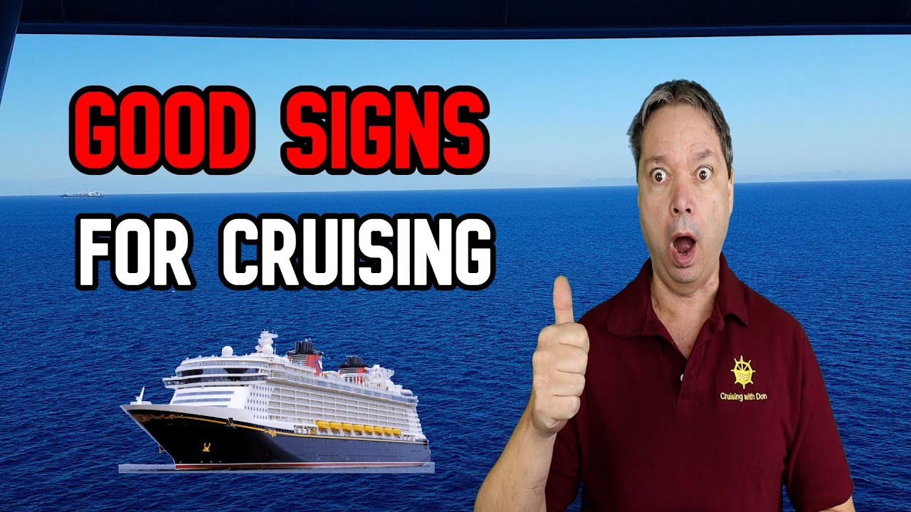 CRUISE NEWS - GOOD SIGNS FOR CRUISE INDUSTRY