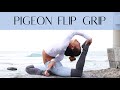 Flipping Your Grip in King Pigeon!