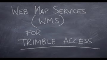 WWS - Web Map Services (WMS) for Trimble Access