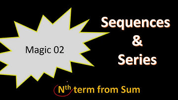Magic 02: Finding nth term from Sum |Sequences & Series| Shortcut trick tro solve in 30Sec
