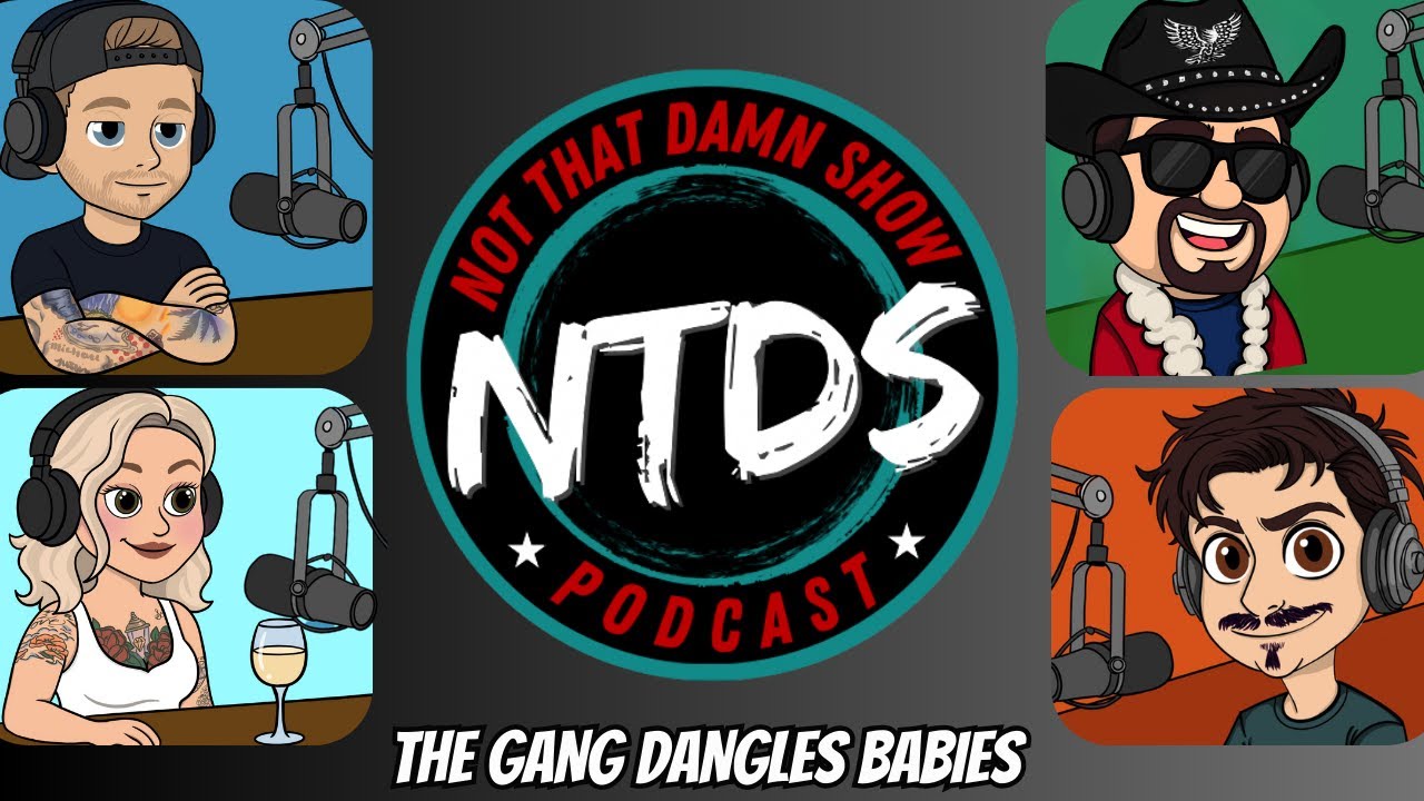 The Gang Dangles Babies | Ep 63