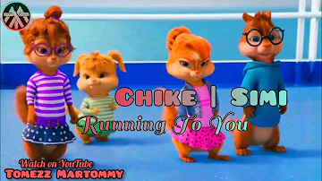 Chike ft Simi - Running To You | Tomezz Martommy | Alvin & the Chipmunks | Chipettes