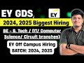 🔥EY GDS Biggest Hiring 2025, 2024 BATCH | EY GDS Off Campus Drive 2025, 2024 BATCH | EY Hiring