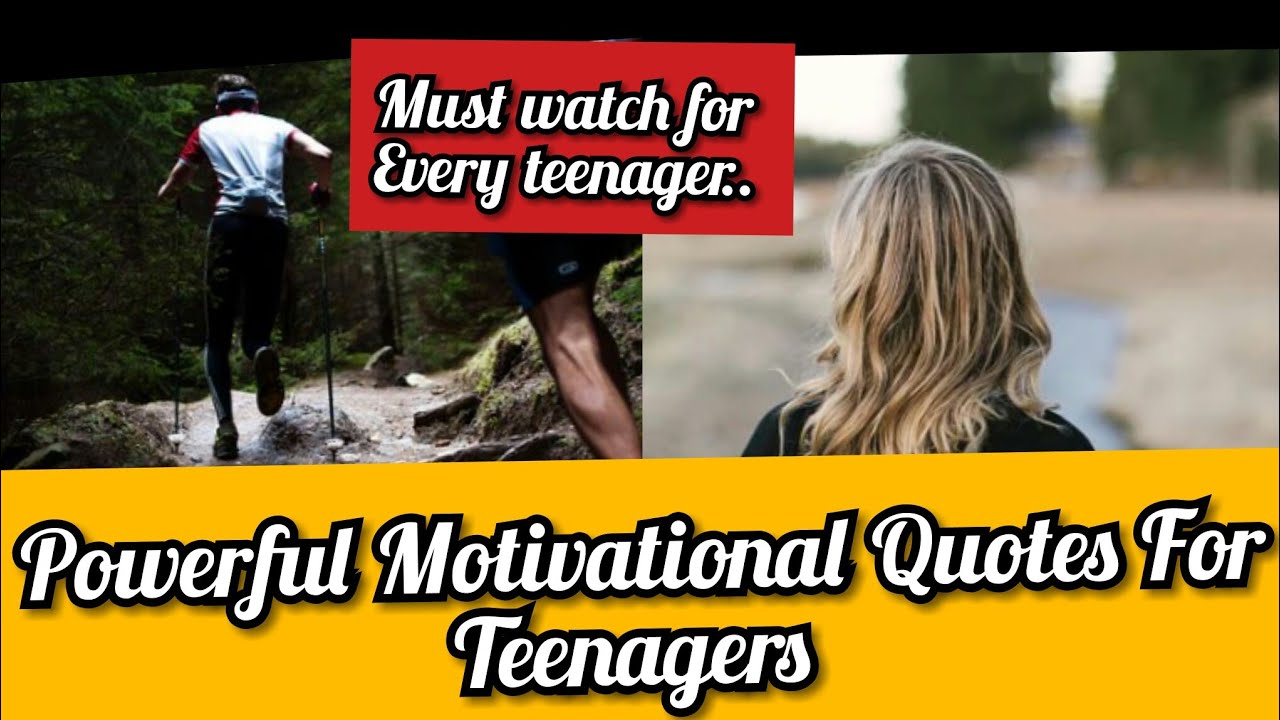 Powerful Motivational Quotes For Teenagers .....| Motivational Quotes