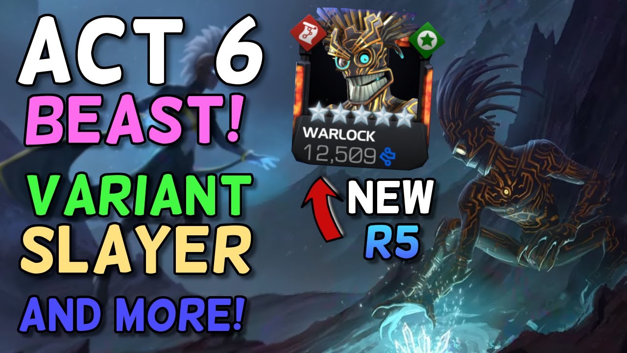 Act 6 Beast, Act 5 Slayer, Variant Option & Much More | Warlock 5/65 | Marvel Contest Of Champions