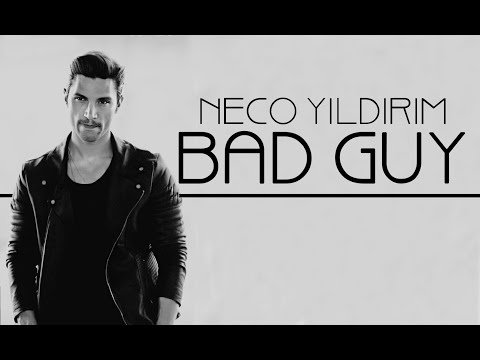 Neco Yıldırım || Bad Guy