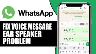 How to Fix WhatsApp Voice Message Ear Speaker Problem screenshot 2