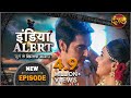 India Alert | New Episode 348 | Andhadundh Ishq ( अंधाधुन इश्क़ ) | Dangal TV Channel