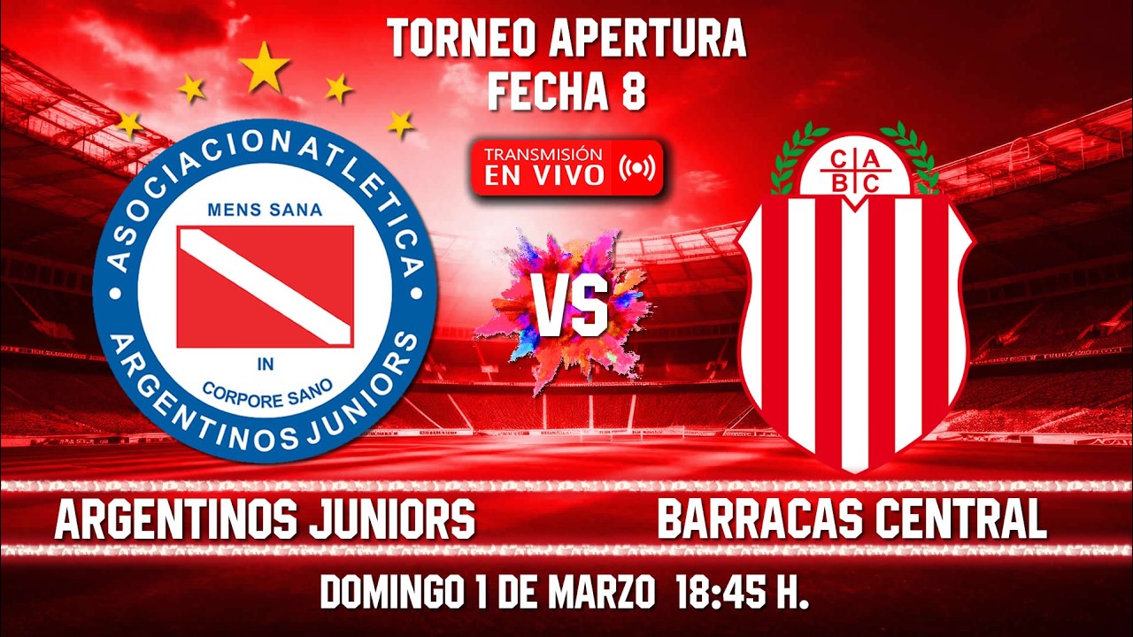 ⚽ ARGENTINOS JUNIORS Vs BARRACAS CENTRAL TRANSMISIÓN en VIVO - Torneo ...