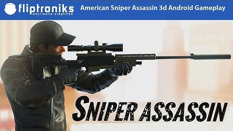 American Sniper Assassin 3d Android Gameplay - Fliptroniks.com