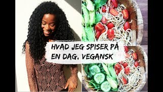 HVAD JEG SPISER PÅ EN DAG, VEGANSK #9