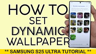 How to Get Dynamic Wallpaper for Lock Screen on Samsung S25 Ultra 2025 screenshot 4