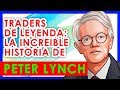 LOS MEJORES TRADERS DEL MUNDO: La Historia de PETER LYNCH - Invertir Aprendiendo