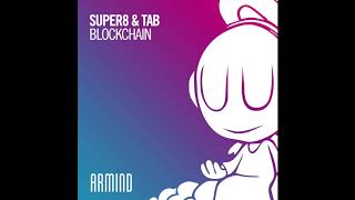 Смотреть клип Super8 & Tab - Blockchain