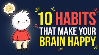 10 Habits That Rewire Your Brain for Happiness