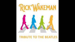 RICK WAKEMAN'S TRIBUTE TO THE BEATLES (ZERO2TEN 2023 REWORKED MIX)