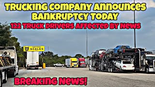 Breaking News! Trucking Company Files For Bankruptcy! What Will 122 Truck Drivers Do?