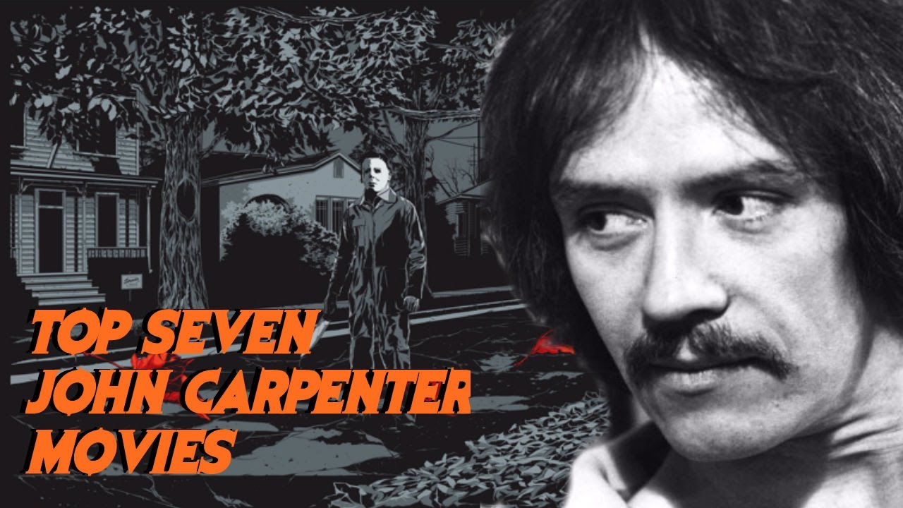 Top 7 John Carpenter Movies
