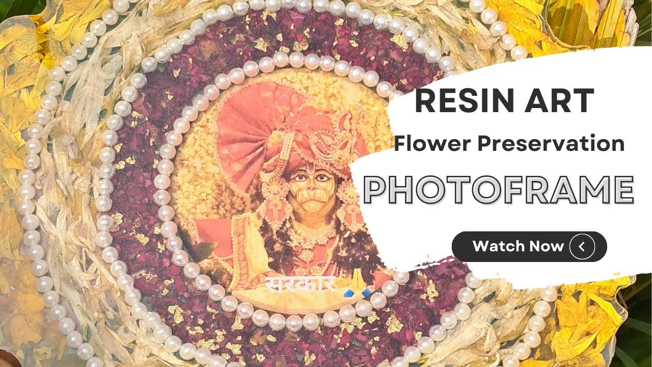 Ranjeet Baba Flower preservation photo Frame | Resin Art | How to arrange flowers in Resin Art