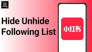 How To Hide Unhide Following List On Rednote App ?