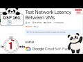 Test Network Latency Between VMs | #qwiklabs | Lab Solution | #GSP161 | google lab | Google Cloud
