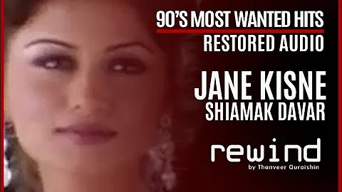 Jaane Kisne : Shiamak Davar Feat. Chetan Shashital | REWIND 90s | HQ Audio (RESTORED AUDIO)