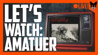 Amateur - Lets Watch LIVE! @spookwackadoo