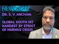 Strait of Hormuz Crisis Is Hitting the Global South HARDEST: Safesea Group Chairman Dr. S. V. Anchan